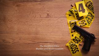 The Rockford Files: Murder and Misdemeanors