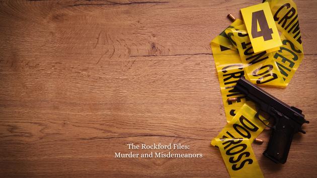 The Rockford Files: Murder and Misdemeanors