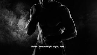 Naiza Diamond Fight Night, Part 1