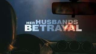  watch Her Husband's Betrayal