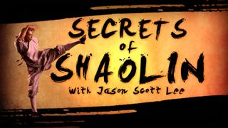 Secrets of Shaolin With Jason Scott Lee