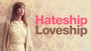 Hateship Loveship