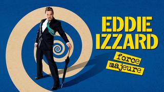 Eddie Izzard: Force Majeure