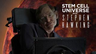 Stem Cell Universe With Stephen Hawking