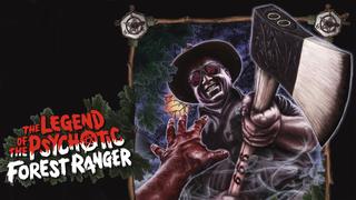  watch The Legend of the Psychotic Forest Ranger