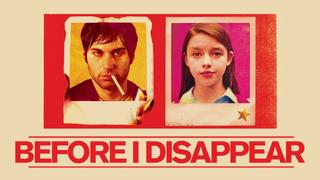 Before I Disappear