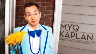 Myq Kaplan: Small, Dork and Handsome
