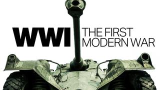 WWI The First Modern War