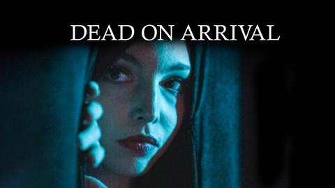 Dead on Arrival