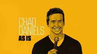  watch Chad Daniels: As Is