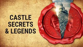 Castle Secrets & Legends