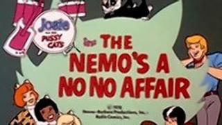 The Nemo's a No No Affair