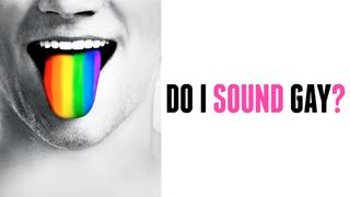 Do I Sound Gay?