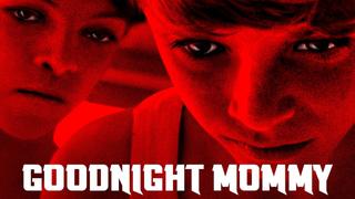 Goodnight Mommy