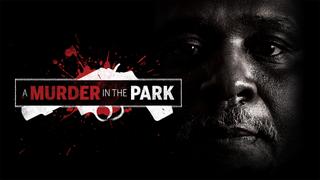 A Murder in the Park