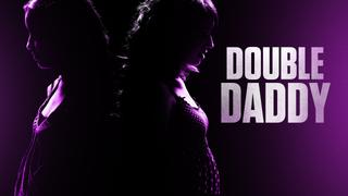 Double Daddy