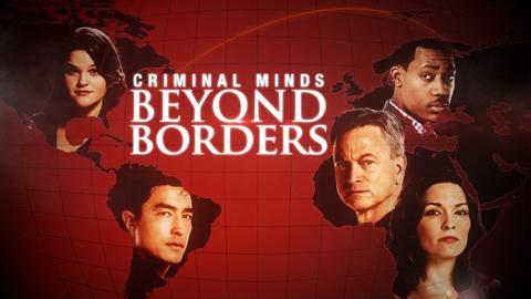 Criminal Minds: Beyond Borders