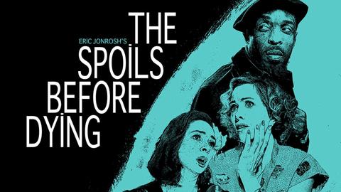The Spoils Before Dying