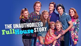 The Unauthorized Full House Story