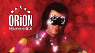 Orion: The Man Who Would Be King