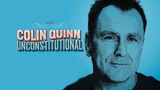 Colin Quinn: Unconstitutional