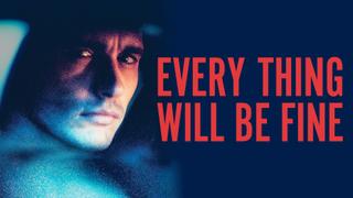 Every Thing Will Be Fine