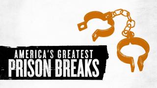  watch America's Greatest Prison Breaks