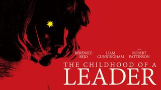 The Childhood of a Leader
