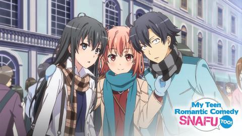 My Teen Romantic Comedy SNAFU Too