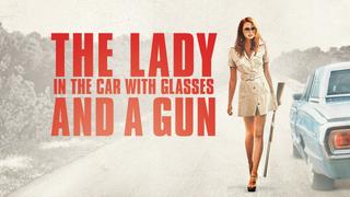 The Lady in the Car With Glasses and a Gun