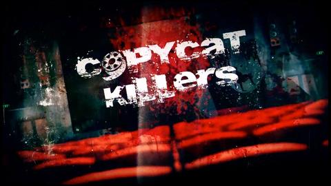 CopyCat Killers