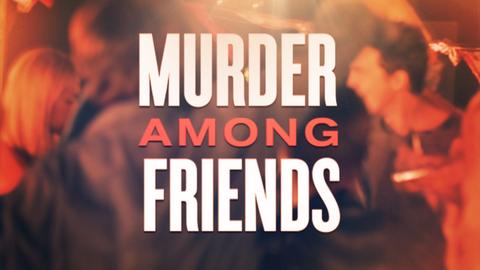 Murder Among Friends