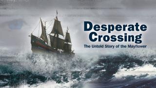 Desperate Crossing: The Untold Story of the Mayflower