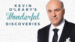 Kevin O'Leary's Wonderful Discoveries