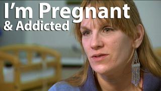 I'm Pregnant & Addicted