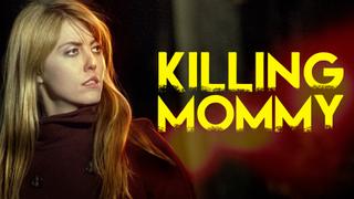 Killing Mommy