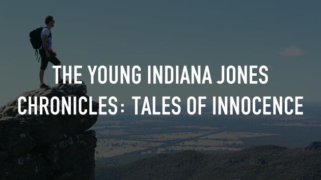 The Young Indiana Jones Chronicles: Tales of Innocence