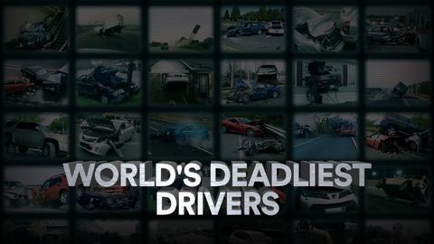 World's Deadliest Drivers