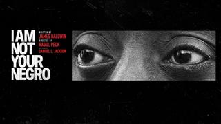 I Am Not Your Negro