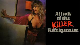 Attack of the Killer Refrigerator