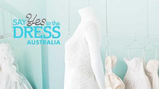 Say Yes to the Dress Australia