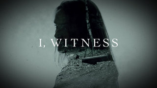 I, Witness