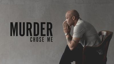 Murder Chose Me