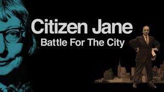 Citizen Jane: Battle for the City