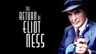  watch The Return of Eliot Ness