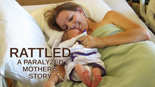 Rattled: A Paralyzed Mother's Story