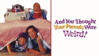 And You Thought Your Parents Were Weird!