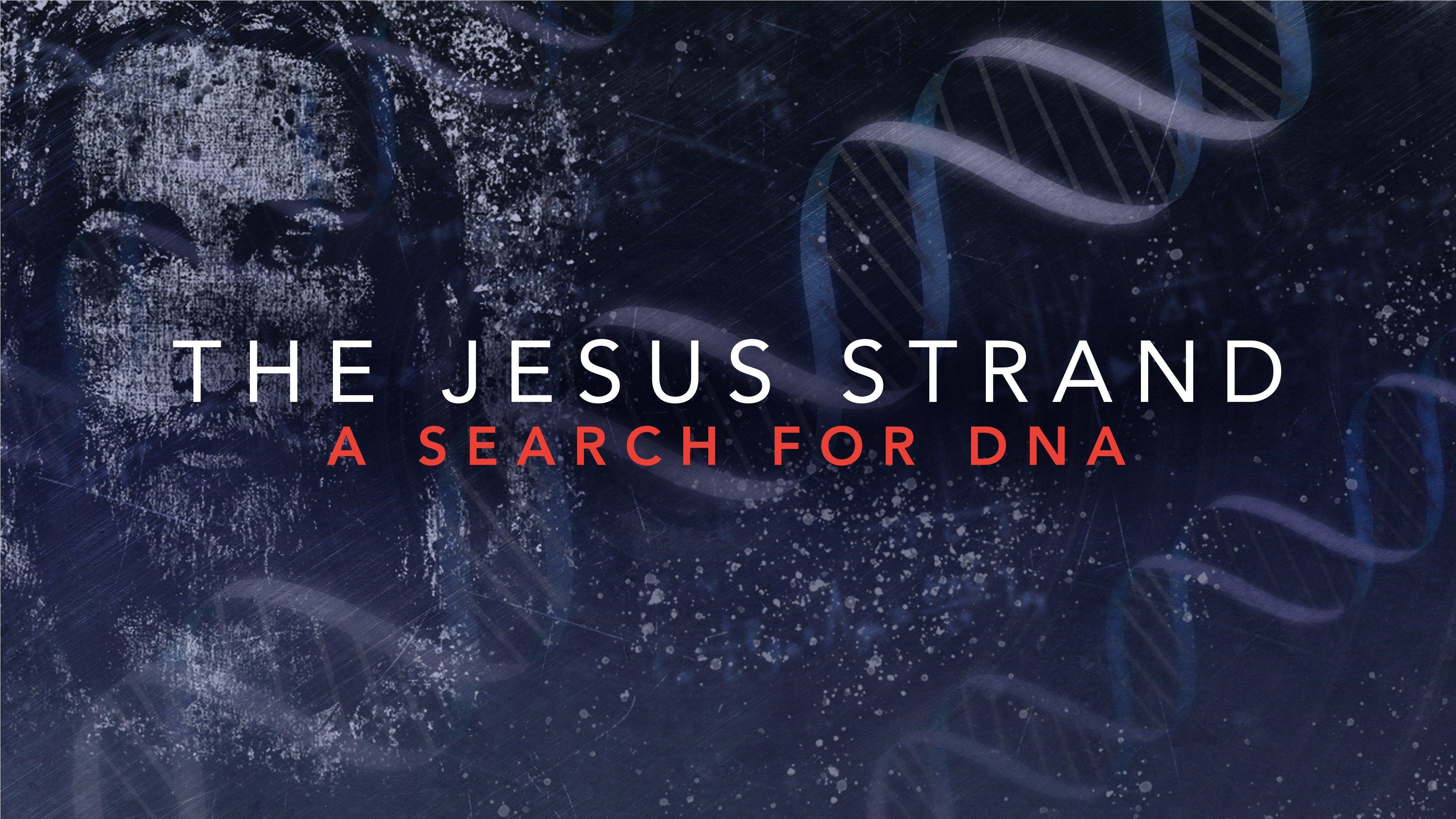Watch The Jesus Strand: A Search for DNA Streaming on Philo (Free Trial)