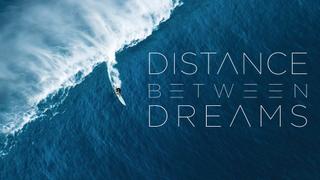  watch Distance Between Dreams