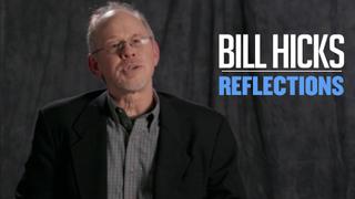 Bill Hicks: Reflections